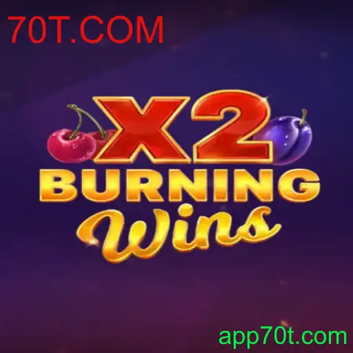 Descubra o Mundo de Entretenimento com BurningWinsX2 da 70T.COM